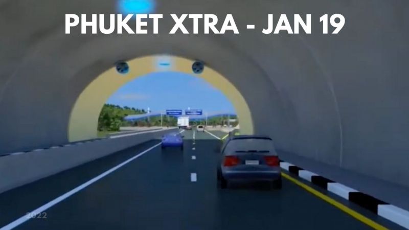 PHUKET XTRA: VIDEO: Billions approved for Patong Tunnel project || January 19