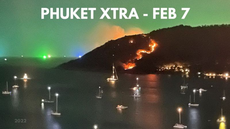 PHUKET XTRA: VIDEO: ’Indian gangster’ slain in Rawai, Nai Harn wildfire, Phuketian is Miss Thailand! || February 7