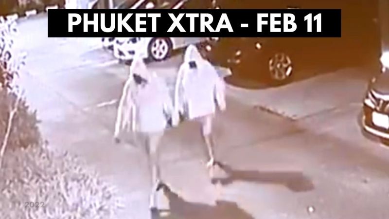 PHUKET XTRA: VIDEO: Assassins fled Thailand, Tourist fee likely to be delayed, 2nd oil spill? || February 11