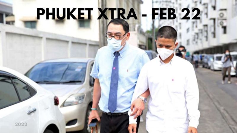 PHUKET XTRA: VIDEO: Junior cop indicted over pedestrian crossing death, Level 4 COVID alert || February 22