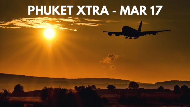 PHUKET XTRA: VIDEO: Scrapping the pre-travel COVID test, Power bill to rise || March 17