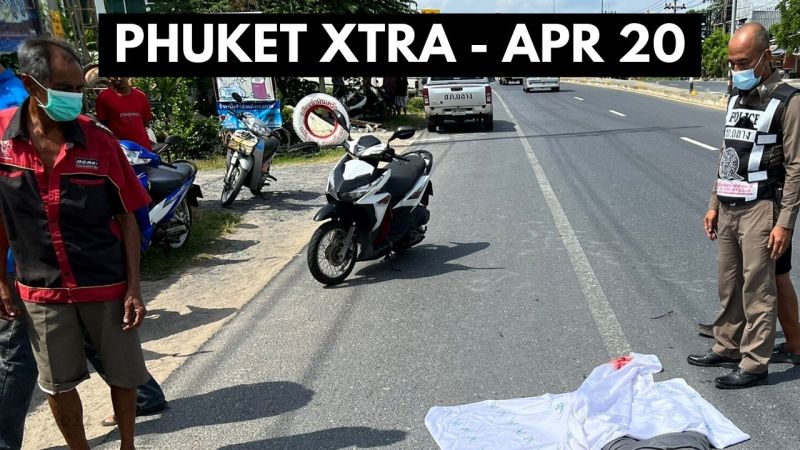 PHUKET XTRA: VIDEO: Fatal 1st responders brawl in BKK streets, Phuket crash claims 2 lives || April 20
