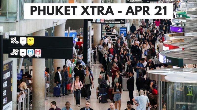 PHUKET XTRA: VIDEO: Travel restrictions to be reconsidered to boost economy || April 21
