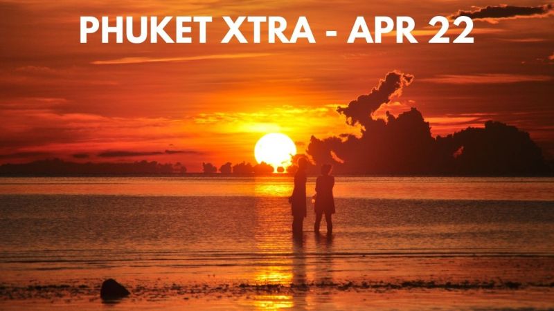 PHUKET XTRA: VIDEO: Testing on arrival to end, Restaurant drinking allowed to midnight || April 22