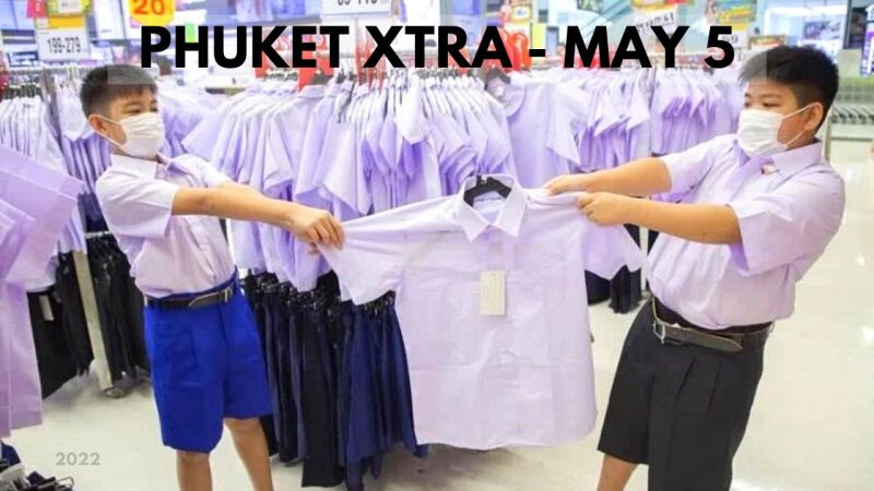 PHUKET XTRA: VIDEO: Back to onsite learning for 35,000 Thai schools? Phuket community rendered homeless || May 5