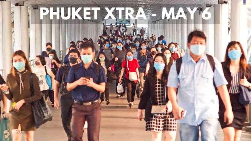 PHUKET XTRA: VIDEO: Proposal to end Thailand Pass for Thais 1st, Sex trafficking sting nets 18 || May 6