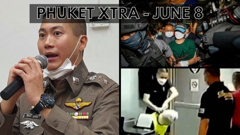 PHUKET XTRA: VIDEO: Life in prison for Joe Ferrari and 5 other cops, Same sex partnership bill approved || June 8