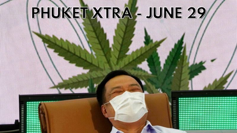 PHUKET XTRA: VIDEO: Thai MP: Cannabis & Hemp bill to be vetted by August || June 29