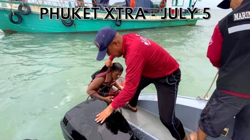 PHUKET XTRA: VIDEO: Khao San ’pot hub’ plans dashed?Captain & crew rescue as boat sinks in storm || July 5
