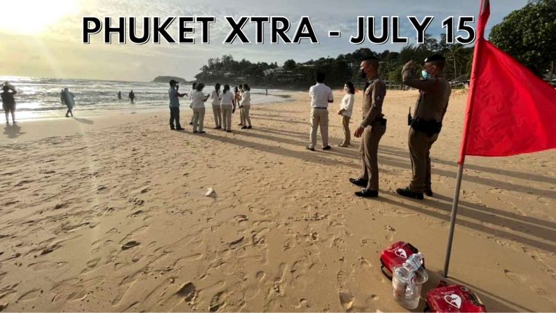 PHUKET XTRA: VIDEO: Tourism fee for all, Honeymooner tragedy, Hostage drama ends with a shot || July 15