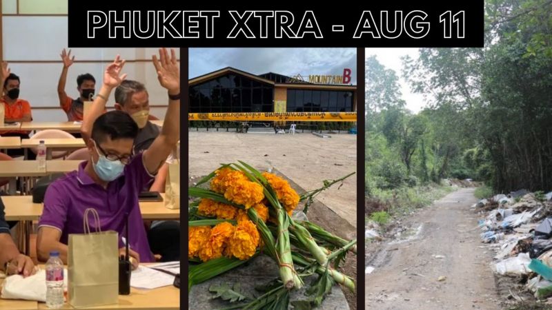 PHUKET XTRA: VIDEO: Phuket land corruption probe going nowhere, Road improvements, Club fire deaths climb || August 11