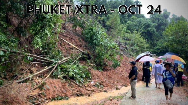 PHUKET XTRA: VIDEO: Phuket deals with the aftermath of landslides and heavy rain || October 24