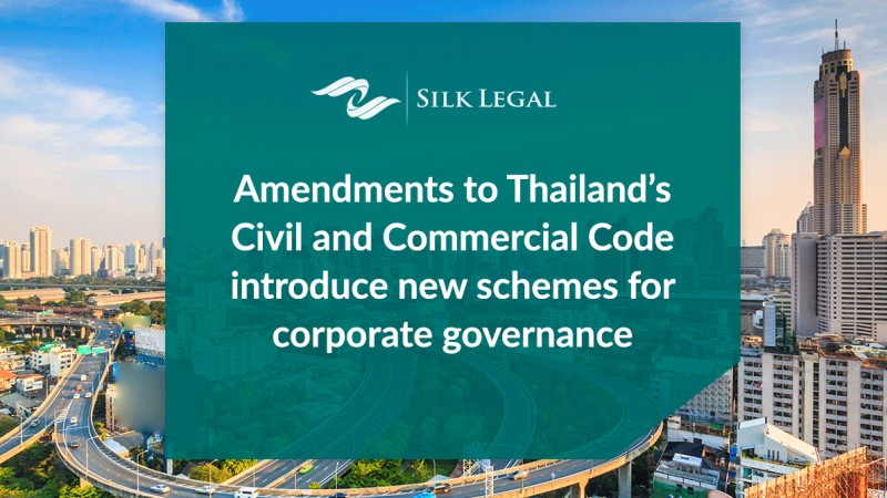 Amendments to Thailand’s Civil and Commercial Code introduce new schemes for corporate governance