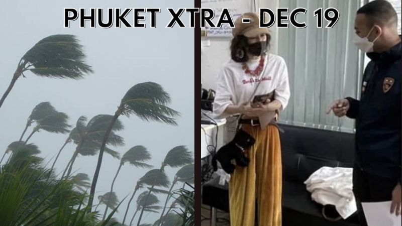 PHUKET XTRA: VIDEO: Wet weather warning, More than 3-year overstay, Flood prevention measures || December 19