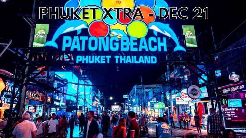 PHUKET XTRA: VIDEO: Bangla Rd pilot proposal, Navy finds bodies and rescue one, New Year stimulus || December 21