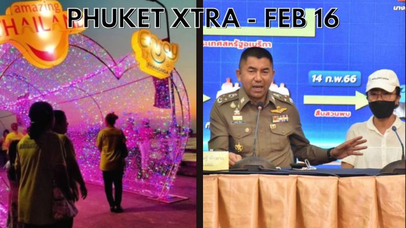 PHUKET XTRA: VIDEO: Hit-and-run drivers caught, Sarasin Bridge Festival || February 16