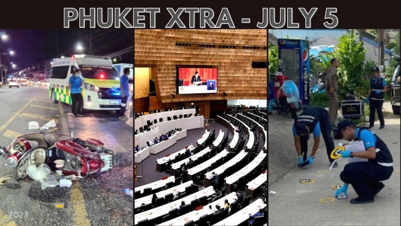 PHUKET XTRA: VIDEO: Prime Minister vote on July 13, Shots fired in Kathu, New Phuket road safety campaign || July 5