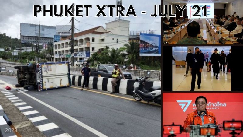 PHUKET XTRA: VIDEO: Move Forward sidesteps, Hanging Patong cable, ‘Law breaking’ foreigners crackdown || July 21