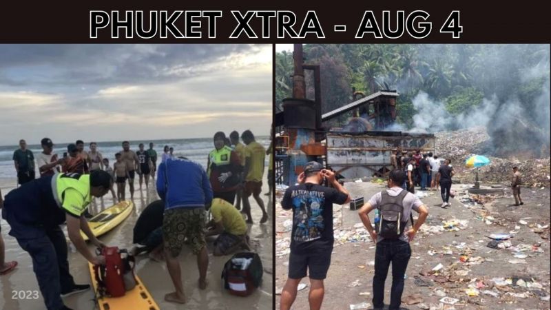 PHUKET XTRA: VIDEO: 5th Phuket drowning confirmed, Body parts found on party island, Phuket police chase || August 4