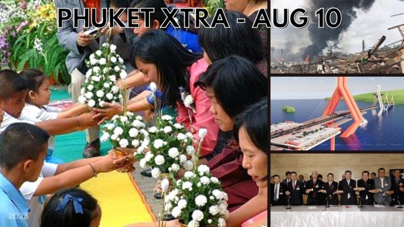 PHUKET XTRA: VIDEO: Mother’s Day brings long weekend to Phuket, Six parties join new coalition, Samui bridge || August 10
