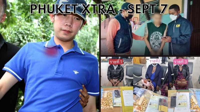 PHUKET XTRA: VIDEO: 15 Implicated in Boss Red Bull ‘graft’, Drug mules caught, Fugitive caught || September 7
