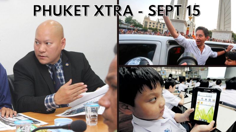 PHUKET XTRA: VIDEO: Corrupt Phuket prosecutors sent to prison, Tablets for students revived, Pita on ‘Time’ || September 15