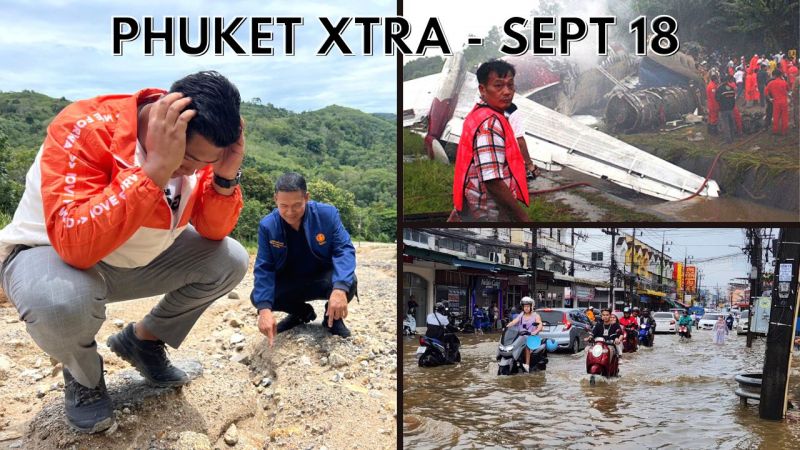 PHUKET XTRA: VIDEO: Phuket Town floods, Home invasion concerns, Chalong-Patong Rd concerns || September 18