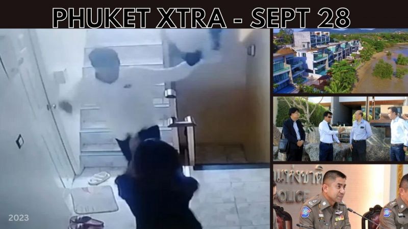 PHUKET XTRA: VIDEO: Ruling against Rawai Mayor & Eva Beach, Beaten over refusal, Top Cop paid journos || Sept 28