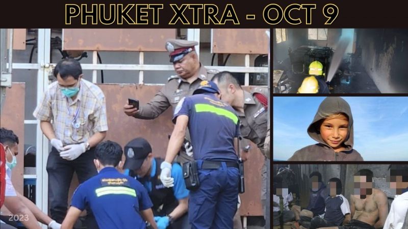 PHUKET XTRA: VIDEO: Phuket stabbing probe, Thais caught in Israel/Hamas conflict, Improving Daniel needs help || Oct 9