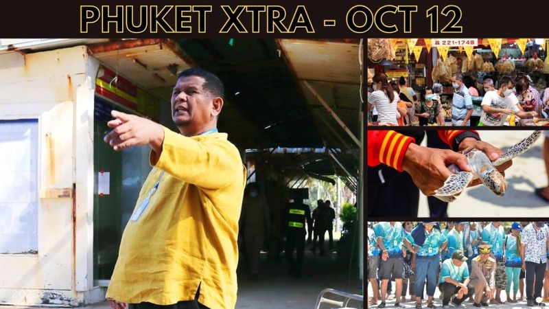 PHUKET XTRA: VIDEO: Ex-Phuket politico sentenced to prison, Veg Fest fireworks rules as B9bn expected || Oct 12