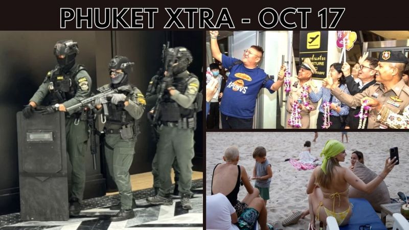 PHUKET XTRA: VIDEO: Decline in Chinese visitors, Phuket shooting simulation, Visa extensions for Russians || Oct 17