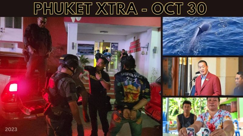 PHUKET XTRA: VIDEO: Blacklisting, deportation for 9 arrested in Phuket villa siege, Omura’s whale sighting! || Oct 30