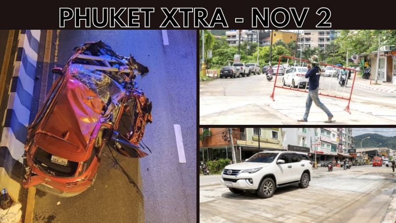 PHUKET XTRA: VIDEO: Phuket driver lucky to be alive, Major Patong Rd reopens, 10-pill limit rule? || Nov 2