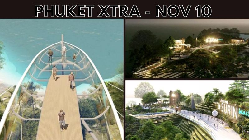 PHUKET XTRA: VIDEO: ‘Glass Terrace’ at Surin Beach underway, Massive property surge || Nov 10