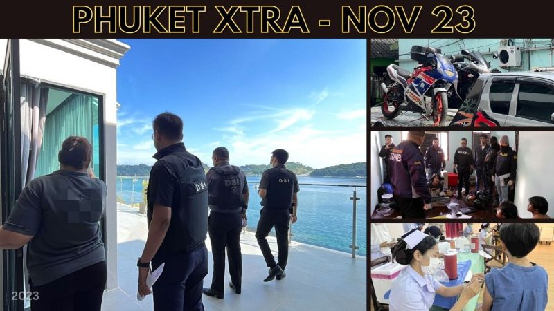PHUKET XTRA: VIDEO: Luxury villas in Rawai seized, Arrests in teacher shooting, Foreigner’s motorbikes || Nov 23