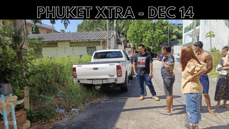 PHUKET XTRA: VIDEO: Police investigate gruesome discovery in Karon, MP sentenced to jail for lese majeste || Dec 14