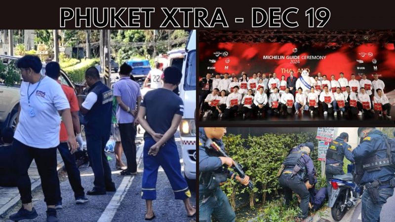 PHUKET XTRA: VIDEO: Karon road crash claims life of 1, Michelin Guide Thailand 2024 || Dec 19