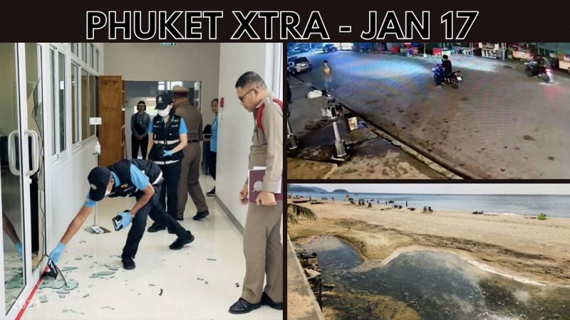 PHUKET XTRA: VIDEO: Phuket beach water questions, Brazen gang attack, Running amok at Phuket Hall || Jan 17