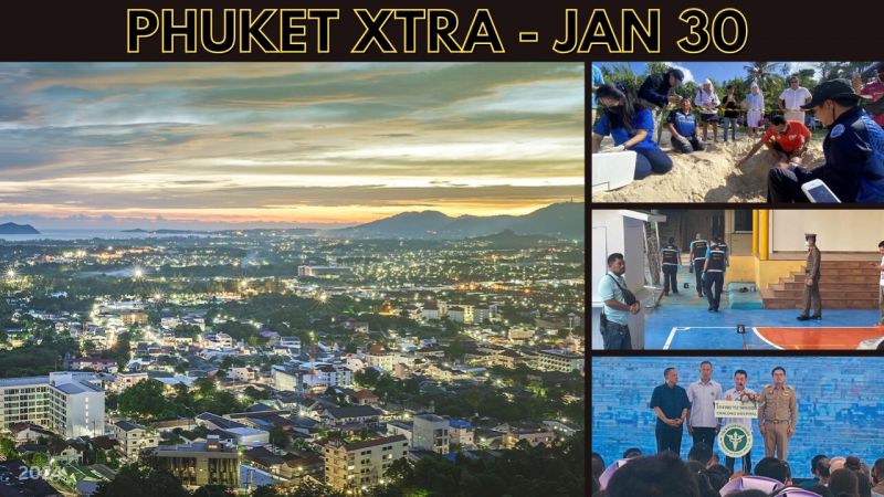 PHUKET XTRA: VIDEO: Record year for Phuket real estate, Chalong Hospital ceremony, Fatal school attack || Jan 30