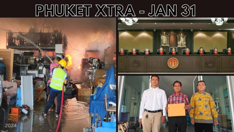 PHUKET XTRA: VIDEO: Beehive fire becomes blaze, Court: No Lese Majeste reform, Forest corruption? || Jan 31