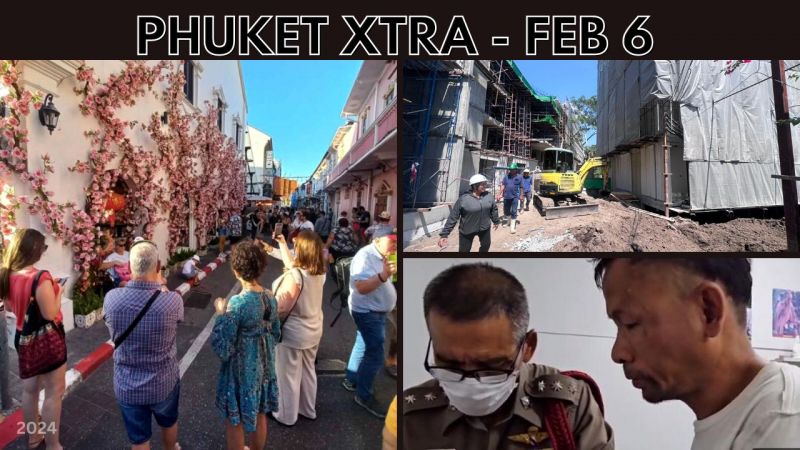 PHUKET XTRA: VIDEO: Phuket construction site horror, Drunk cop’s road rampage, Airport ready for influx || Feb 6
