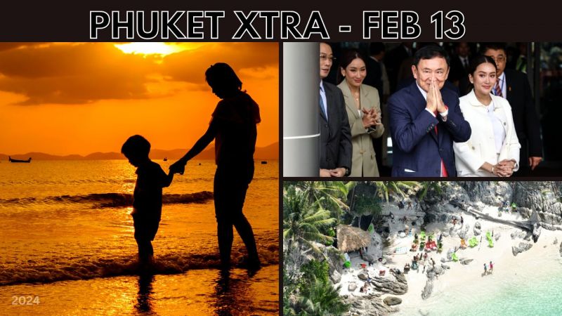 PHUKET XTRA: VIDEO: Birth rate push on the way, Former Prime Minister parole approved, Freedom Beach || Feb 13
