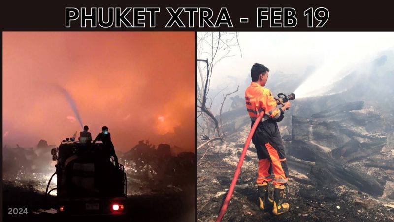 PHUKET XTRA: VIDEO: Landfill fire aftermath, Van Driver fight, Bang Tao taxi thugs, Senate elections || Feb 19