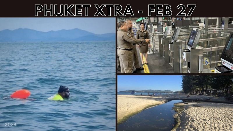PHUKET XTRA: VIDEO: Expat completes charity swim around Phuket! Bang Tao wastewater, Booze tax cut || Feb 27