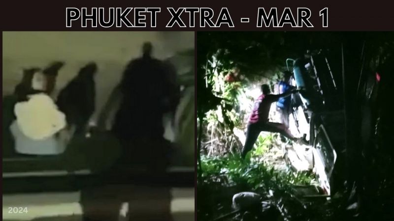 PHUKET XTRA: VIDEO: Driver killed as truck falls off cliff, Video of expat kicking doctor leaks || March 1