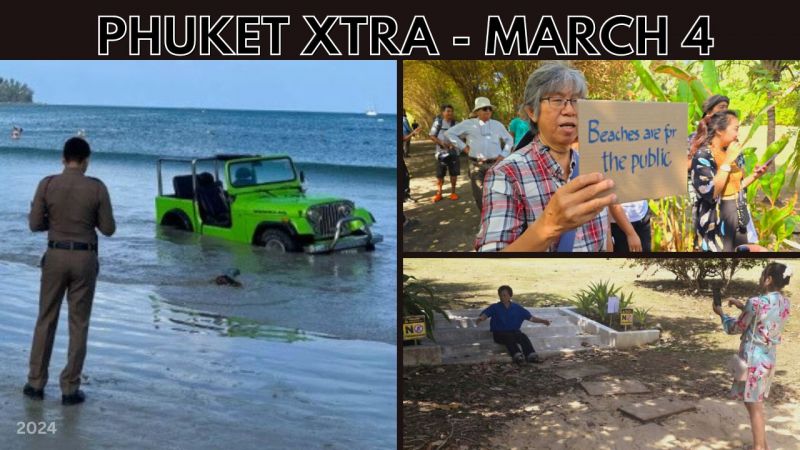 PHUKET XTRA: VIDEO: Police charge Swiss expat as people protest ‘private beaches’, Jeep on beach || March 4