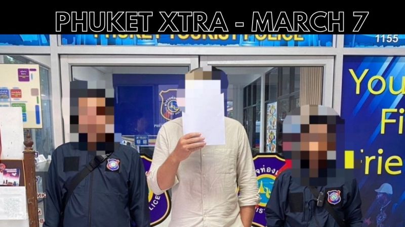 PHUKET XTRA: VIDEO: Foreigner crackdown underway in Phuket, Visa revoked as Swiss expat also fined || March 7