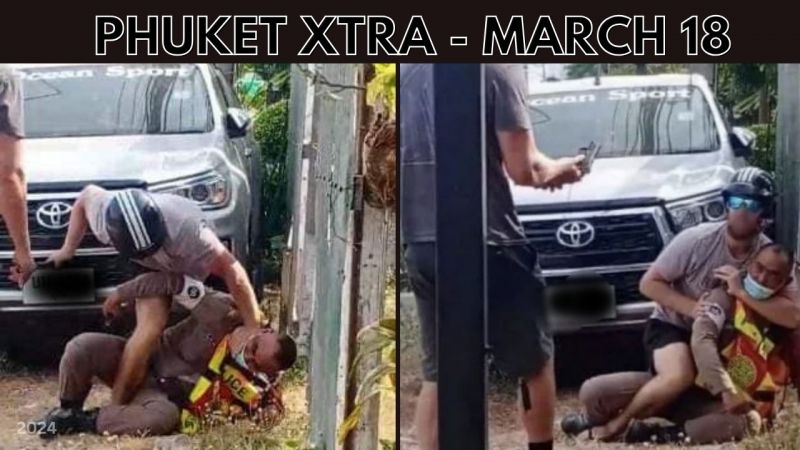 PHUKET XTRA: VIDEO: Kiwi duo face 5 charges each over assault on Phuket police officer caught on video || March 18