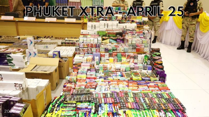 PHUKET XTRA: VIDEO: 500 MB in untaxed cigarettes, alcohol, and illegal e-cigarettes seized  in Phuket || April 23