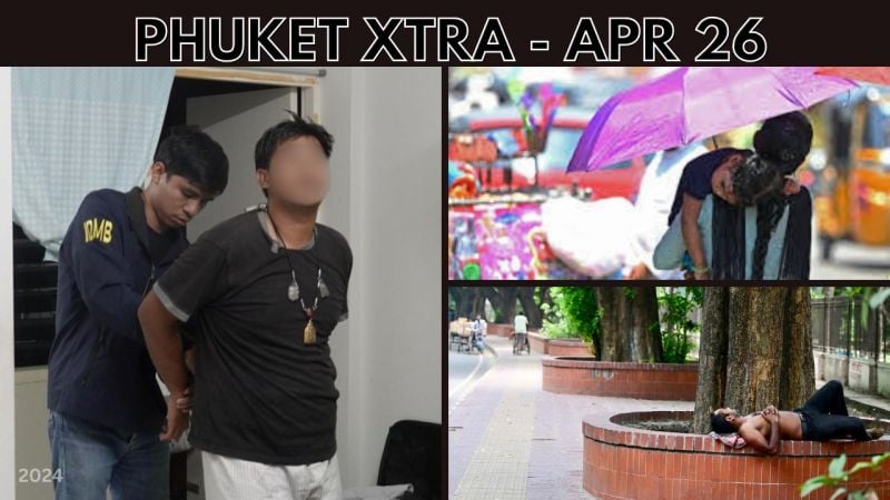 PHUKET XTRA: VIDEO: Tattoo artist arrested in Phuket over pedophilia, Heatstroke claims 30 lives in Thailand || April 26